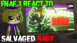 FNaF 1 React to Salvaged Rage My Au [upl. by Sanoj]