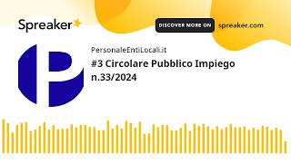 3 Circolare Pubblico Impiego n332024 [upl. by Anairam924]