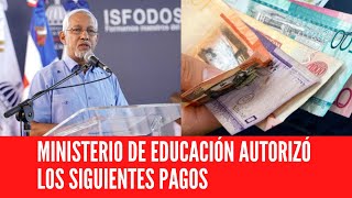 MINISTERIO DE EDUCACIÓN AUTORIZÓ LOS SIGUIENTES PAGOS [upl. by Crispen]