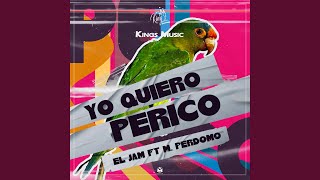 Yo Quiero Perico feat M Perdomo [upl. by Thera]