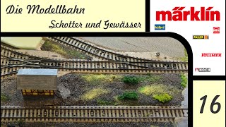 märklin modellbau  Bau Teil 16  Die Modellbahn  Gewässer und Gleisschotter [upl. by Mik]