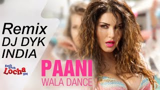 Paani Wala Dance Remix 3d dj Song 2023  Sunny Leone  Kuch Kuch Locha Hai [upl. by Eiramrefinnej833]