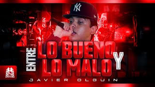 Javier Olguin  Entre Lo Bueno y Lo Malo Official Video [upl. by Oab]