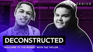 The Making Of Lil Skies’ “Welcome To The Rodeo” With Taz Taylor  Deconstructed [upl. by Eiggam77]