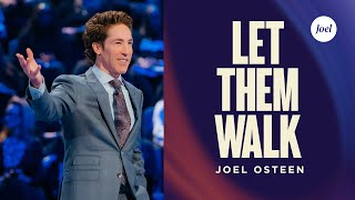 Let Them Walk  Joel Osteen [upl. by Tterrab]