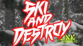 Ski amp Destroy  Line Skis 2009 Team Mixtape [upl. by Ymmor652]