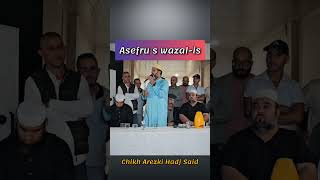 Asefru s wazalis Chikh Arezki Hadj Said الشيخ أرزقي حاج سعيد 2024 [upl. by Cherie]