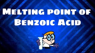 Melting point of Benzoic acid [upl. by Graniah]