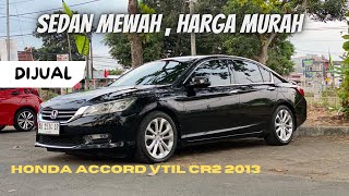 DIJUAL HONDA ACCORD VTIL CR2 2013  SEDAN MEWAH HARGA MURAH [upl. by Yrelav]