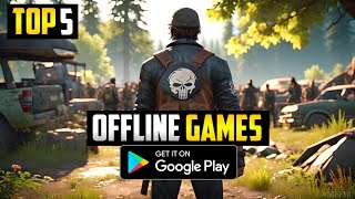 Top 5 Best OFFLINE Games For Android 20242025  High Graphics OFFLINE Games Android [upl. by Ynafit]