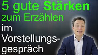 Vorstellungsgespräch Stärken Die 5 klügsten Stärken Stärken und Schwächen  M Wehrle [upl. by Birch]