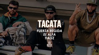 TACATA REMIX Letra  Fuerza Regida El Alfa amp Tiagz [upl. by Ssyla]