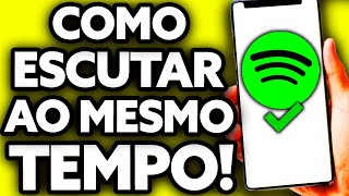 Como Escutar MÚsica ao Mesmo Tempo no Spotify Muito Fácil [upl. by Las]