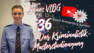 Annes VLOG  36 Der Kriminalistik  Masterstudiengang  POLIZEIKARRIERE [upl. by Thera]