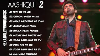 Aashiqui 2 full movie album songs playlist Aditya Kapur amp Sradha Kapoor mahes bhaat [upl. by Atteselrahc]