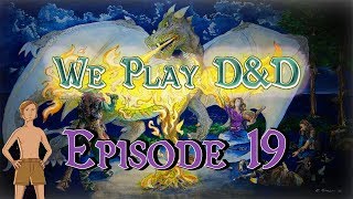 We Play DampD  Episode 19 Wizard Battle [upl. by Stucker]