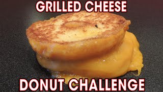 GRILLED CHEESE DONUT CHALLENGE [upl. by Lauraine]