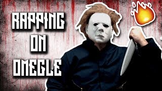 MICHAEL MYERS RAPS TO STRANGERS ON OMEGLE ON HALLOWEEN [upl. by Imer]