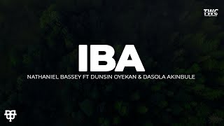 IBA  Nathaniel Bassey ft Dunsin Oyekan amp Dasola Akinbule [upl. by Hallam]