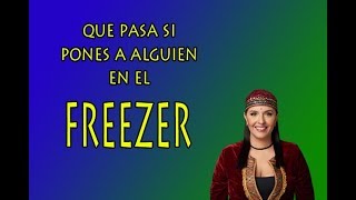 Que Pasa si PONÉS a Alguien en el FREEZER [upl. by Alansen969]