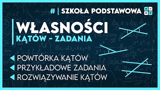 ZADANIA Z WŁASNOŚCI KĄTÓW 🧮  SZYBKA POWTÓRKA ✅️  Matematyka Szkoła Podstawowa [upl. by Sivatco]