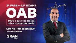 2ª fase do 42º Exame OAB TUDO o que precisa saber para ser aprovado em Direito Administrativo [upl. by Aniahs]