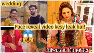 Palwasha cooks daughter wedding ❤️  face reveal video kesy leak hui [upl. by Manwell934]