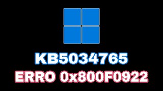 KB5034765 NÃO INSTALA E DÁ ERRO 0x800F0922 WINDOWS 11 COMO RESOLVER [upl. by Annim]