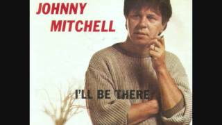 Ill be there  Johnny Mitchell [upl. by Penelope]