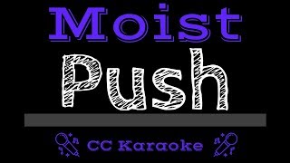 Moist • Push CC Karaoke Instrumental Lyrics [upl. by Ulane375]