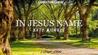 In Jesus Name God of Possible  Katy Nichole  1 HOUR LOOP LYRICS [upl. by Trevlac669]