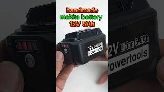 handmade makita battery 12V 5Ah [upl. by Hyacintha]