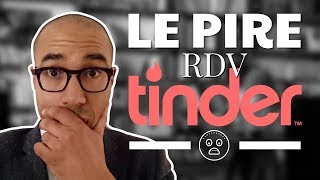 quotJe le su pour quil sen aillequot  une fille me raconte son pire rencard Tinder [upl. by Aluor]