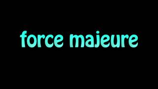 Learn How To Pronounce force majeure [upl. by Hultin]