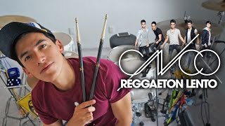 CNCO Reggaeton Lento DRUM COVER [upl. by Alarise596]