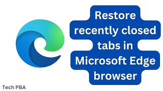 How to restore Microsoft Edge browser tabs  How to restore recently closed tabs in Microsoft Edge [upl. by Ollecram]