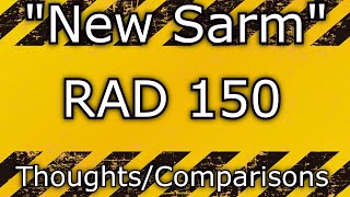 quotNEW SARMquot RAD 150 TLB 150 Speculations Compared to RAD 140 on Limited dataexperiences [upl. by Liahkim]