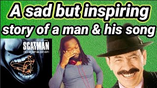 SCATMAN JOHN  SCATMAN SKI BA BOP BA DOP BOP REACTION  Sad and inspiring story [upl. by Tham]