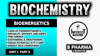 Bioenergetics  Entropy  Free Energy  Redox Potential  Energy Rich Compounds  ATP And CAMP [upl. by Enilesor]