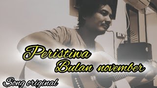 PERISTIWA BULAN NOVEMBERsong original [upl. by Nohsed784]