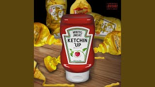 Ketchin Up feat J Neat [upl. by Nyrmac65]