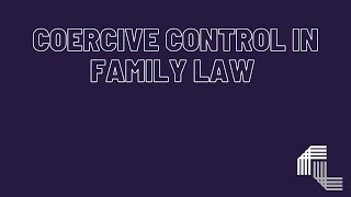 Coercive Control In Family Law [upl. by Eveivaneg78]