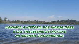 Represa Guarapiranga História Hidroaviões e Travessias Atlânticas [upl. by Assirram]