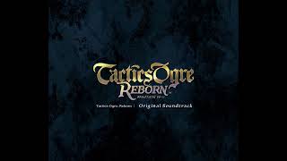 Tactics Ogre Reborn Full OST Disc 4 [upl. by Ainala]