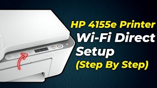 HP Deskjet 4155e Printer WiFi Direct Setup 2024 Step By Step Guide [upl. by Aaronson191]