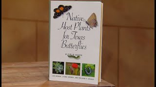 Native Host Plants for Texas Butterflies Lynne amp Jim Weber  Central Texas Gardener [upl. by Quenby32]