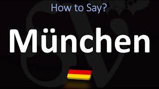 How to Pronounce München Munich [upl. by Leesen]