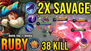 38 Kills  2x SAVAGE Ruby Best Build and Emblem PLEASE TRY  Build Top 1 Global Ruby  MLBB [upl. by Drud]