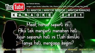 KARAOKE  ANTARA NYAMAN DAN CINTA  NAZIA MARWIANA  DJ MANTOK [upl. by Miles]