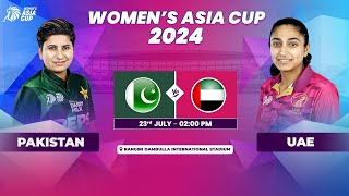 PAKISTAN VS UAE  ACC WOMENS ASIA CUP 2024  MATCH 9 [upl. by Lusa277]